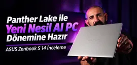 Panther Lake İle Yeni Nesil AI PC Dönemine Hazır | ASUS Zenbook S 14 İnceleme