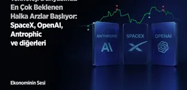 Teknoloji Dünyasında En Çok Beklenen Halka Arzlar Başlıyor: SpaceX, OpenAl, Anthropic ve Diğerleri