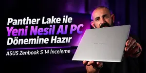 Panther Lake İle Yeni Nesil AI PC Dönemine Hazır | ASUS Zenbook S 14 İnceleme