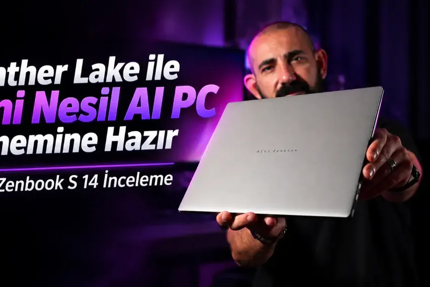 Panther Lake İle Yeni Nesil AI PC Dönemine Hazır | ASUS Zenbook S 14 İnceleme