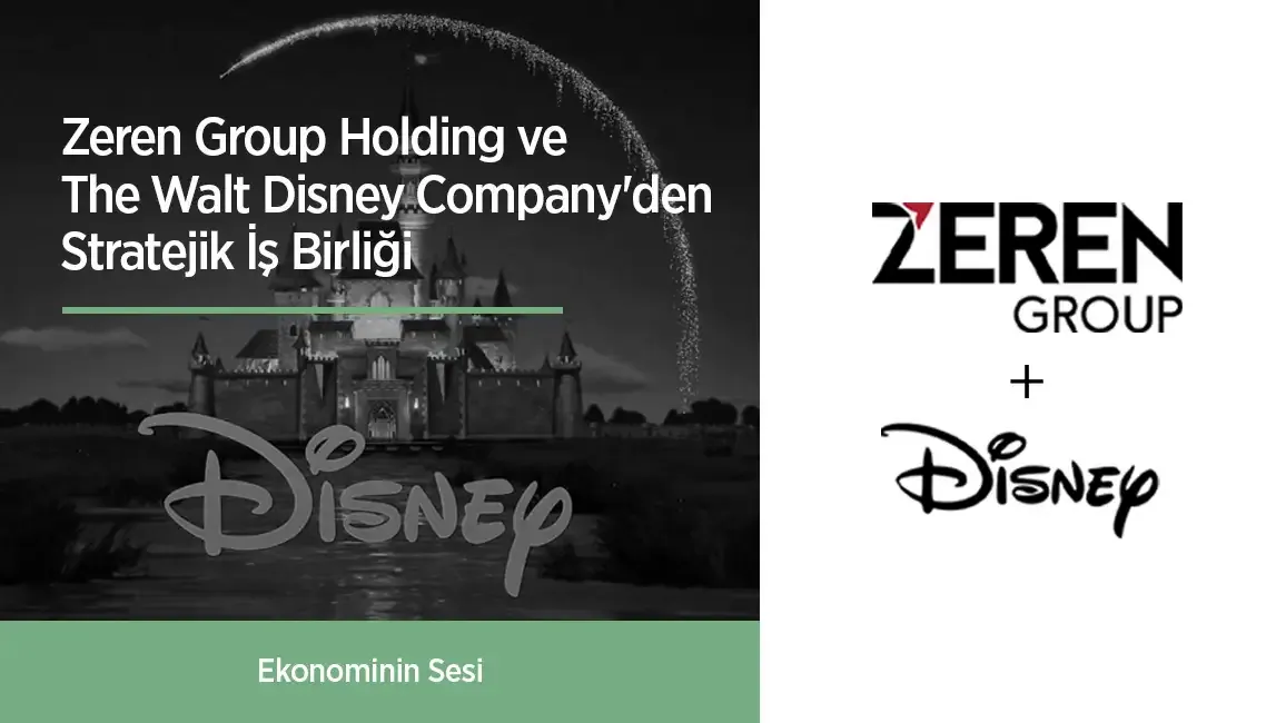 Zeren Group Holding ve The Walt Disney Company'den Stratejik İş Birliği